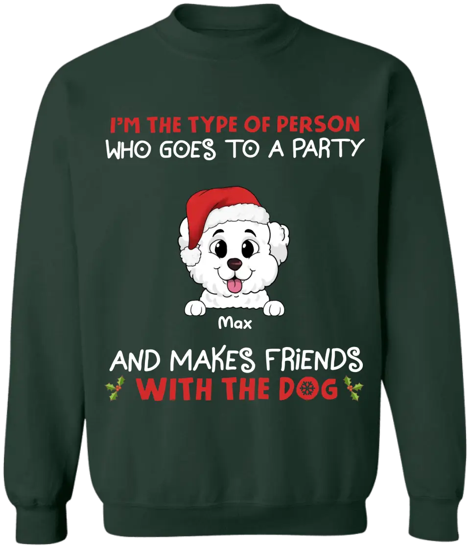 I'm The Type Of Person Who Goes To A Party - Personalized T-Shirt, Gift For Dog Lovers - TS1038
