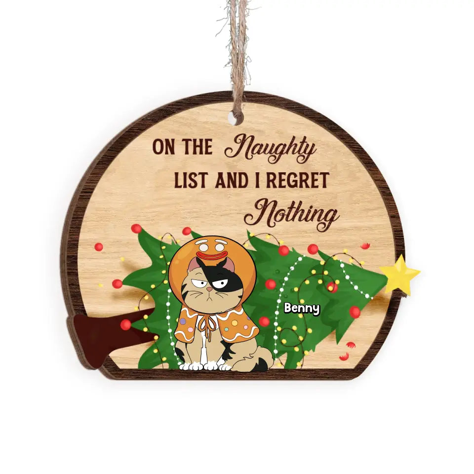 On The Naughty List And I Regret Nothing - Personalized Wooden Ornament, Ornament Gift For Cat Lover - ORN323