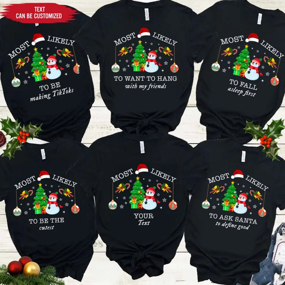 Most Likely To Christmas - Personalized T-Shirt, Matching Family Shirt, Christmas Gifts - TS1039