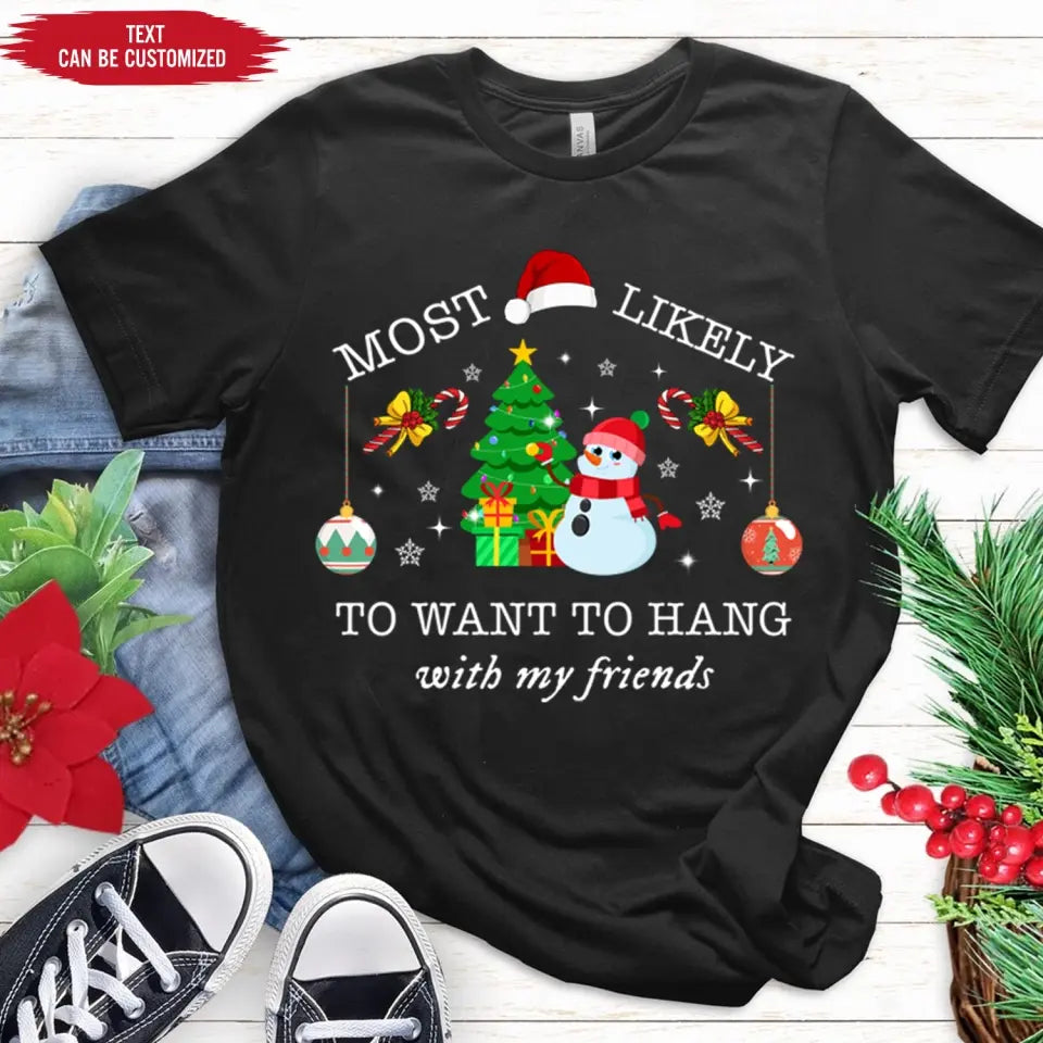Most Likely To Christmas - Personalized T-Shirt, Matching Family Shirt, Christmas Gifts - TS1039