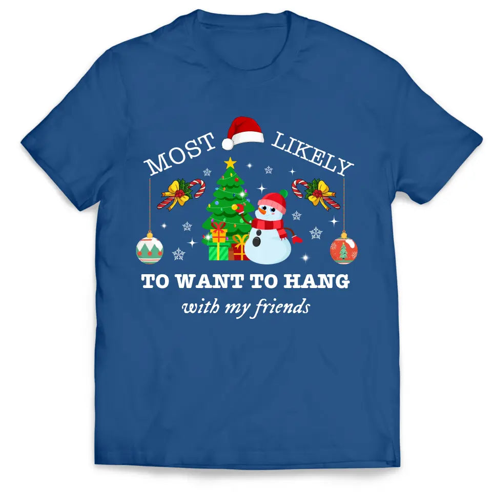 Most Likely To Christmas - Personalized T-Shirt, Matching Family Shirt, Christmas Gifts - TS1039