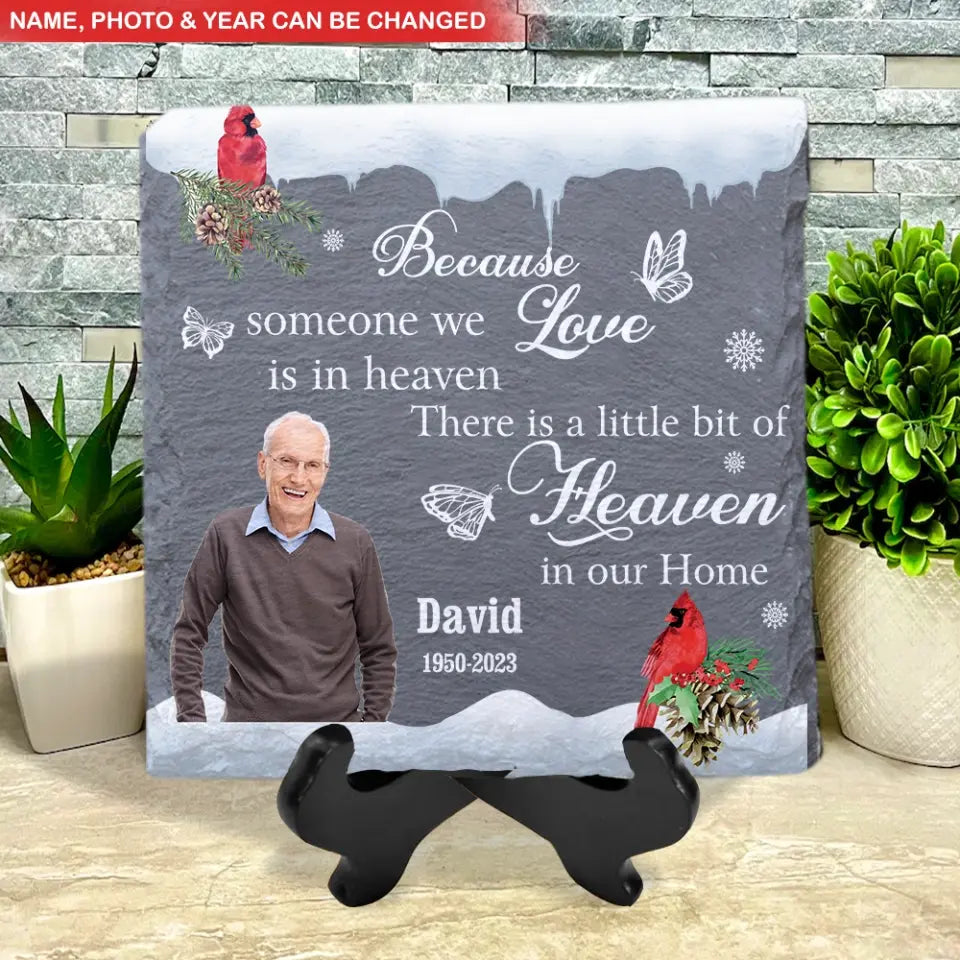 Because Someone We Love Is In Heaven - Personalized Memorial Stone, Memorial Gift, Loss Of Loved One - MS65