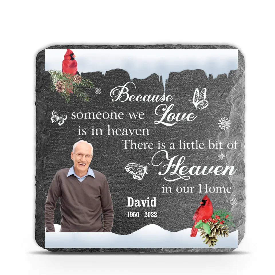 Because Someone We Love Is In Heaven - Personalized Memorial Stone, Memorial Gift, Loss Of Loved One - MS65