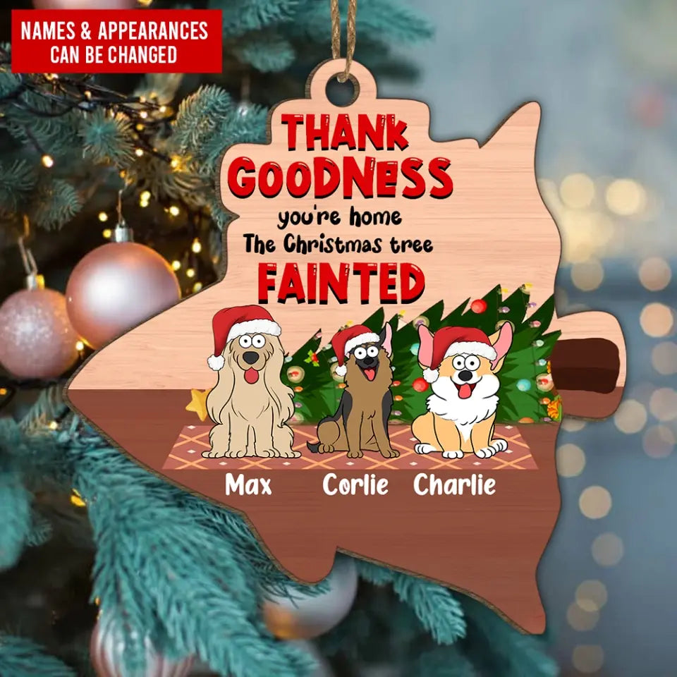 Thank Goodness You're Home - Personalized Wooden Ornament, Christmas Gift For Dog Lovers, Christmas Present - ORN336