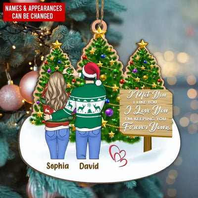 I Met You I Liked You - Personalized Wooden Ornament, Christmas Gift For Couple - ORN337
