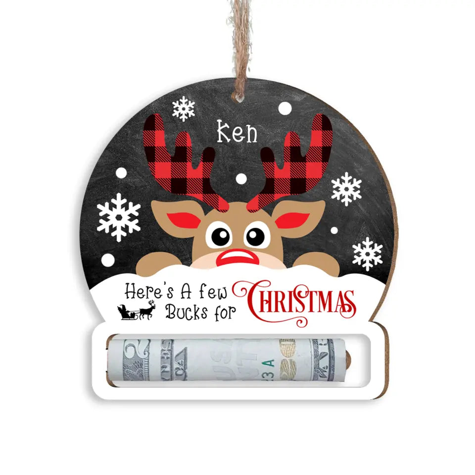 Holidays Funny Winter, Here&#39;s A Few Bucks For Christmas - Personalized Wooden Ornament - ORN334