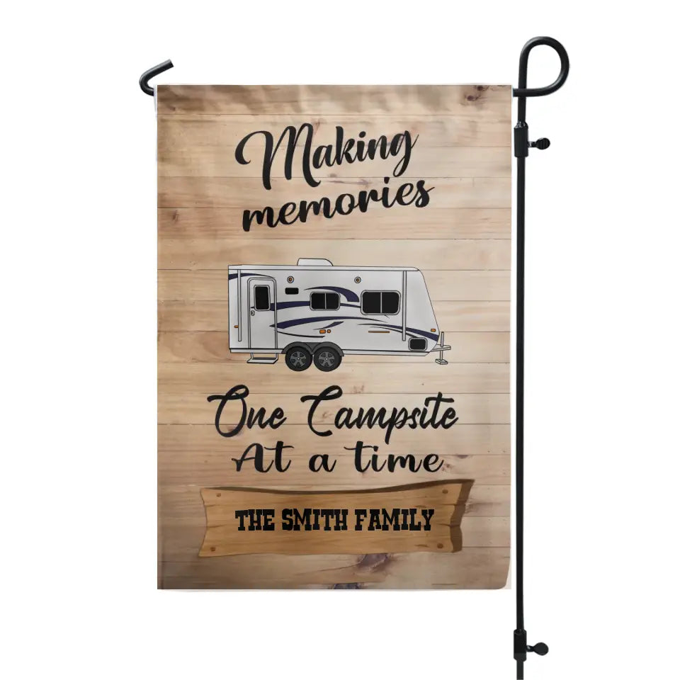 Making Memories One Campsite At A Time - Personalize Garden Flag, Gift For Camper