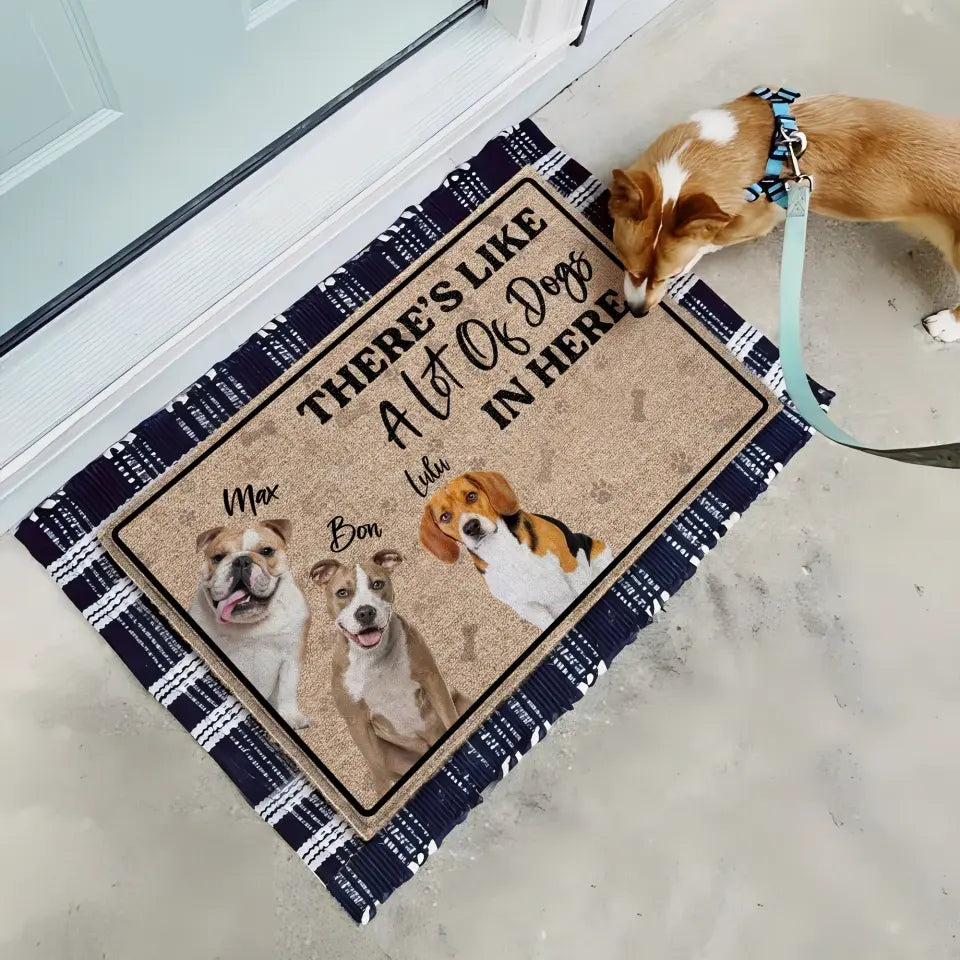 There’s Like A Lot Of Dogs In Here - Personalized Doormat, Doormat Gift For Dog Lover - DM258
