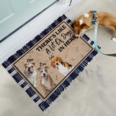 There’s Like A Lot Of Dogs In Here - Personalized Doormat, Doormat Gift For Dog Lover - DM258