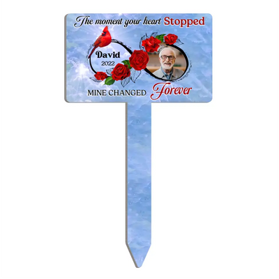 The Moment Your Heart Stopped - Personalized Plaque Stake, Memorial Gift - PS60