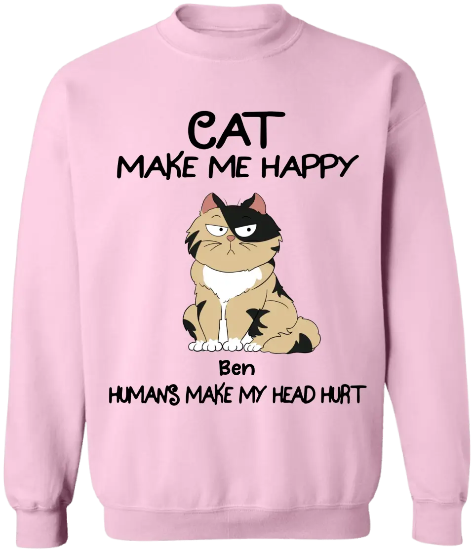 Cats Make Me Happy Humans Make My Head Hurt - Personalized T-Shirt, T-Shirt Gift For Cat Lover - TS1043