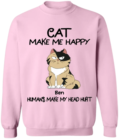 Cats Make Me Happy Humans Make My Head Hurt - Personalized T-Shirt, T-Shirt Gift For Cat Lover - TS1043