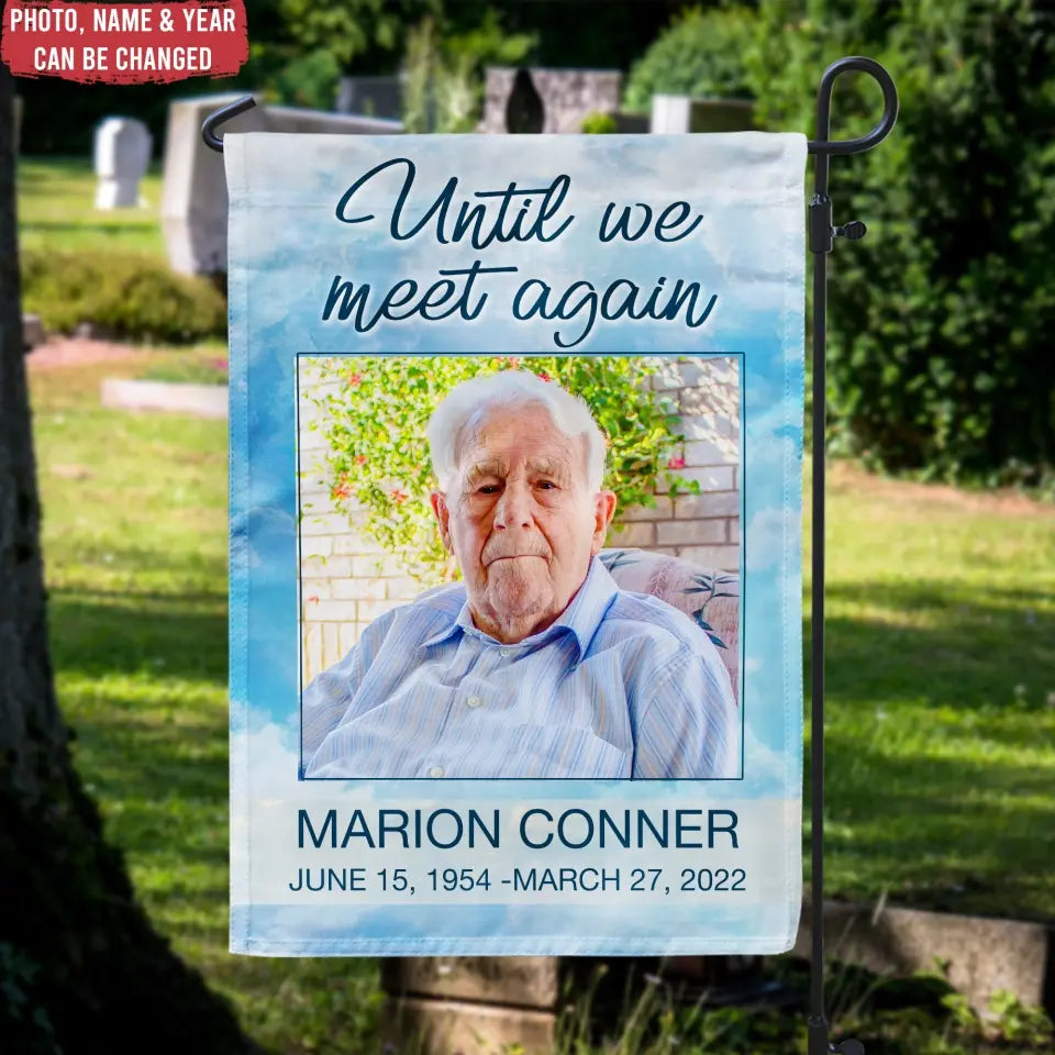 Until We Meet Again  - Personalized Garden Flag, Memorial Gift - GF150