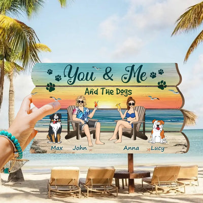 You & Me And The Dogs - Personalized Wooden Sign, Wooden Sign For Beach Lover - DS720