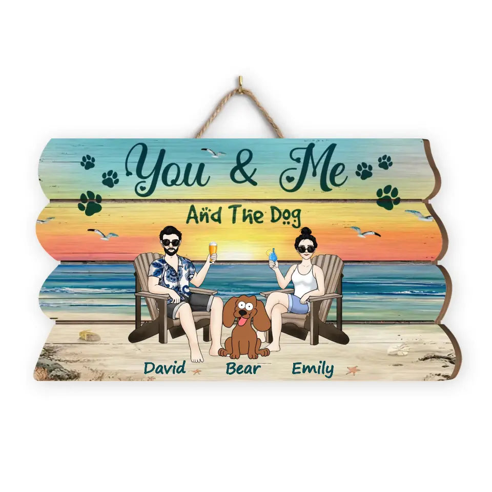 You &amp; Me And The Dogs - Personalized Wooden Sign, Wooden Sign For Beach Lover - DS720