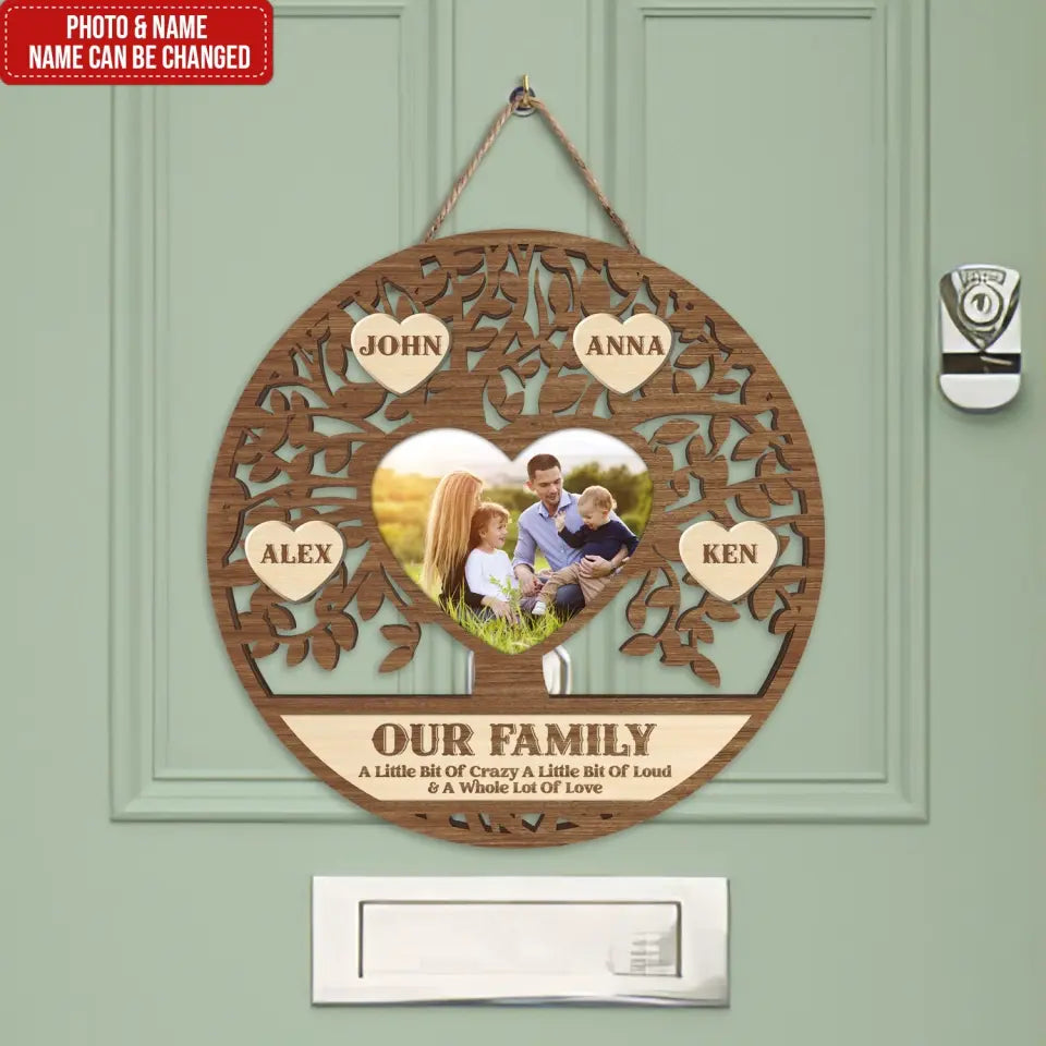 Our Family A Little Bit Of Crazy A Little Bit Of Loud & A Whole Lot Of Love - Personalized Wooden Sign - DS721