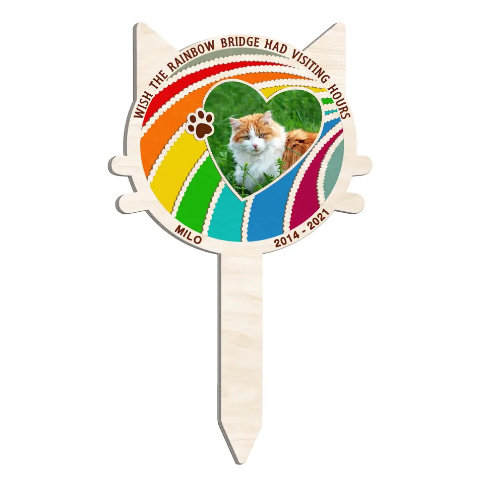 Wish The Rainbow Bridge Had Visiting Hours - Personalized Plaque Stake - PS62