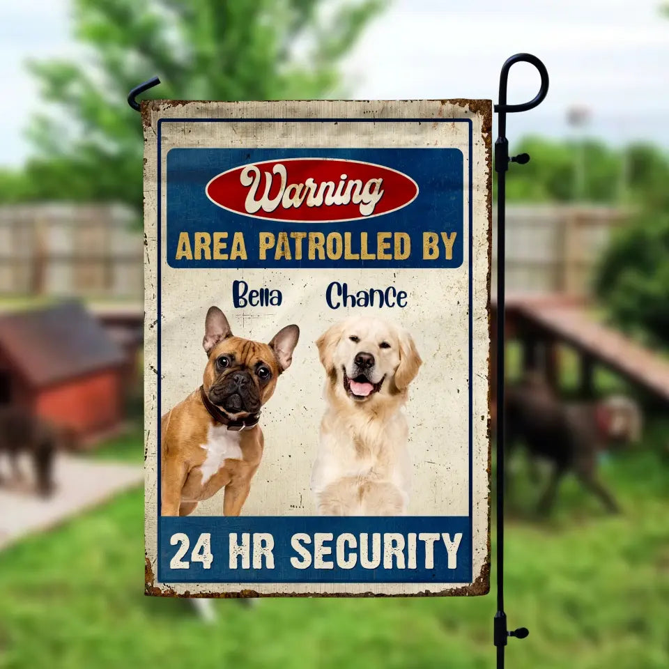 Area Patrolled By 24 Hr Security - Personalized Garden Flag, Gift For Dog Lovers  - GF152