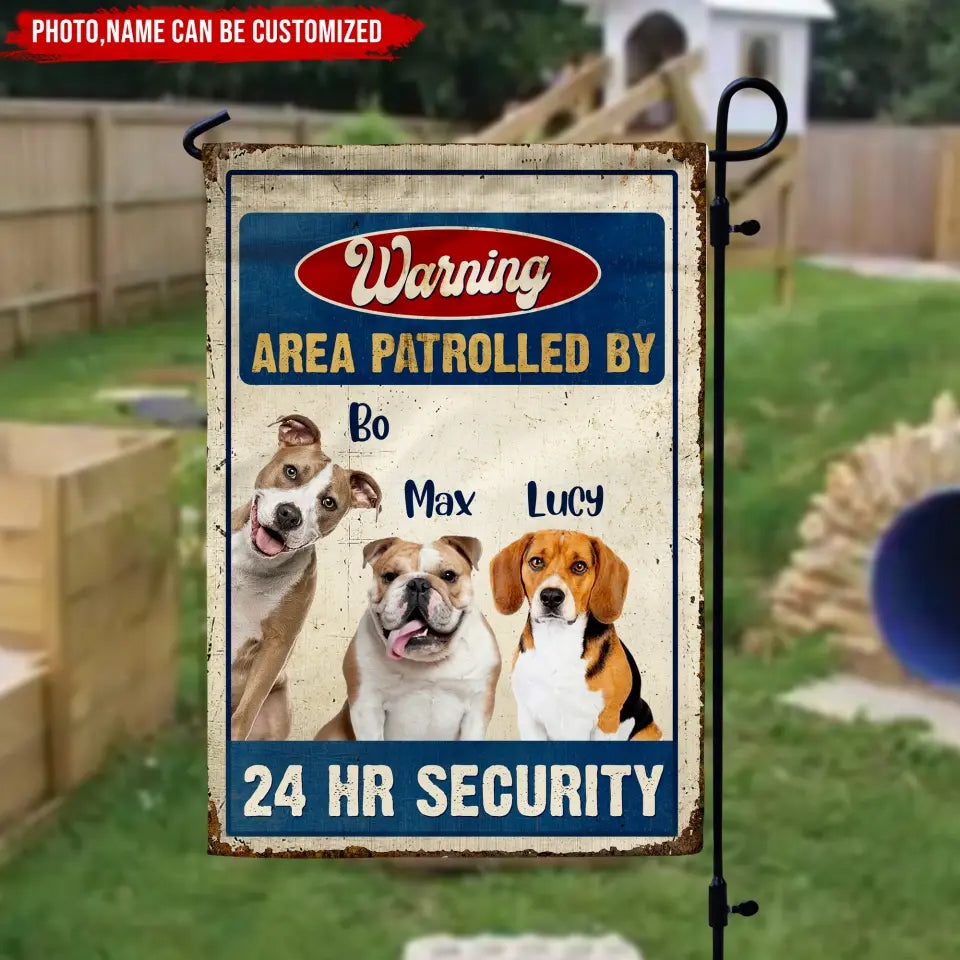 Area Patrolled By 24 Hr Security - Personalized Garden Flag, Gift For Dog Lovers  - GF152