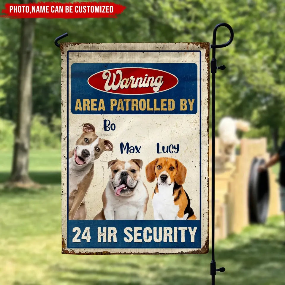 Area Patrolled By 24 Hr Security - Personalized Garden Flag, Gift For Dog Lovers  - GF152