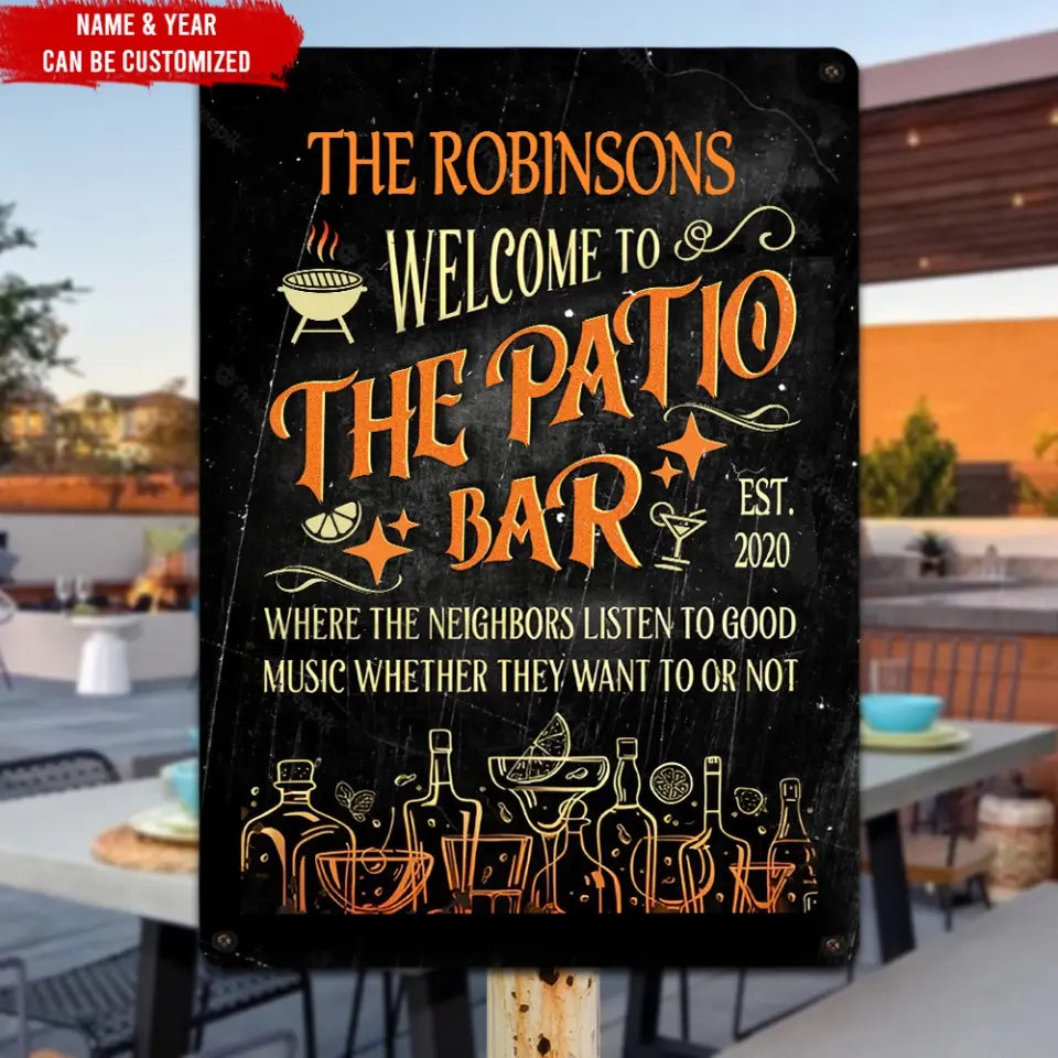 Welcome To The Patio Bar Good Music - Personalized Metal Sign, Patio Bar Backyard Decor, Outdoor Decorating Gift for Family - MTS748