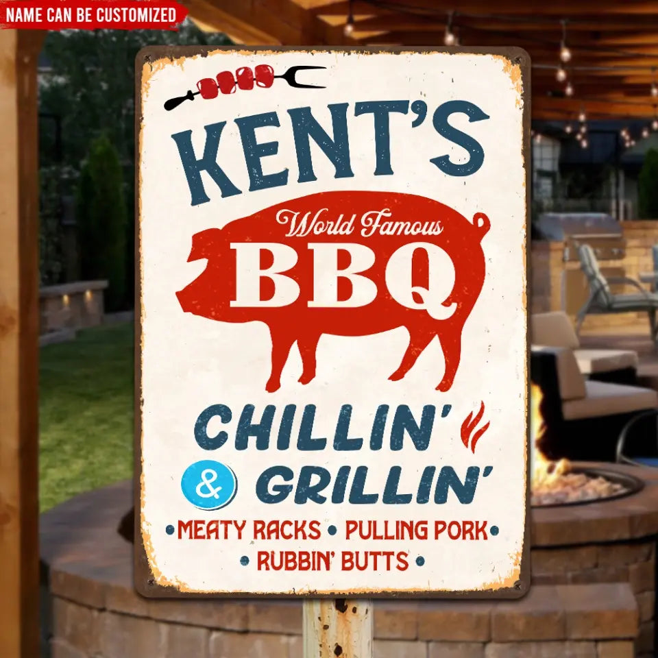 World Famous BBQ - Personalized Metal Sign, Gift For Family, Chillin' And Grillin' - MTS750