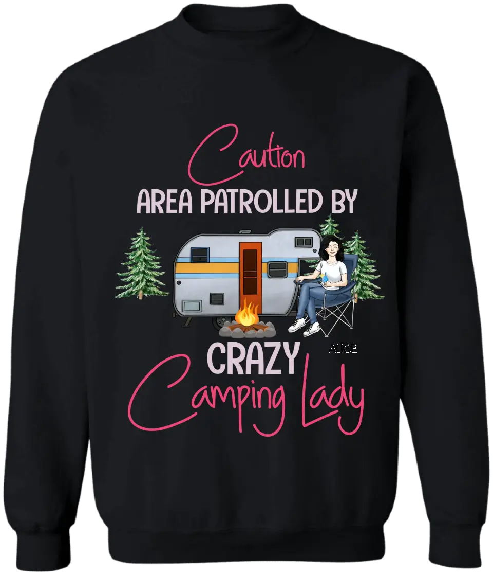 Caution Area Patrolled By Crazy Camping Lady - Personalized T-Shirt, T-Shirt For Camping Lover - TS1054