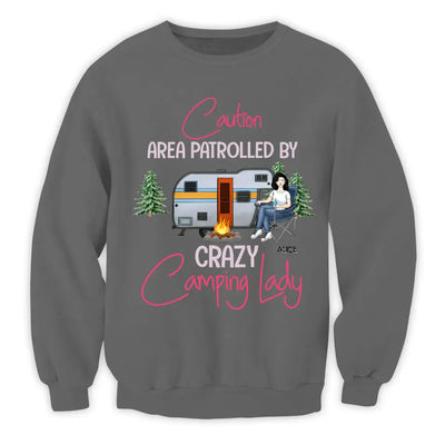 Caution Area Patrolled By Crazy Camping Lady - Personalized T-Shirt, T-Shirt For Camping Lover - TS1054
