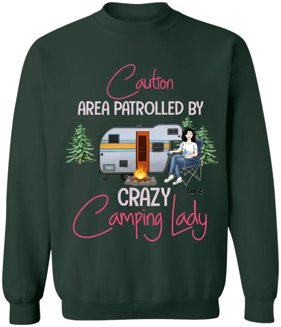 Caution Area Patrolled By Crazy Camping Lady - Personalized T-Shirt, T-Shirt For Camping Lover - TS1054