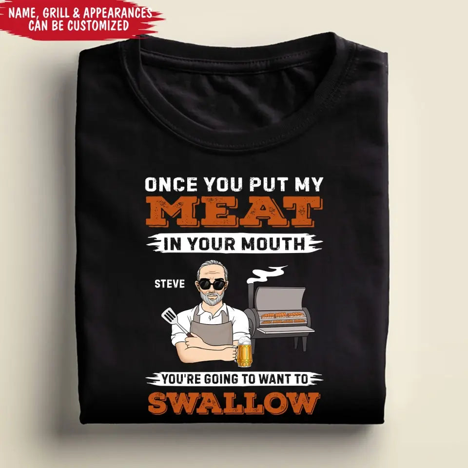 Put My Meat in Your Mouth - Personalized T-Shirt, Gift For Family - TS1058