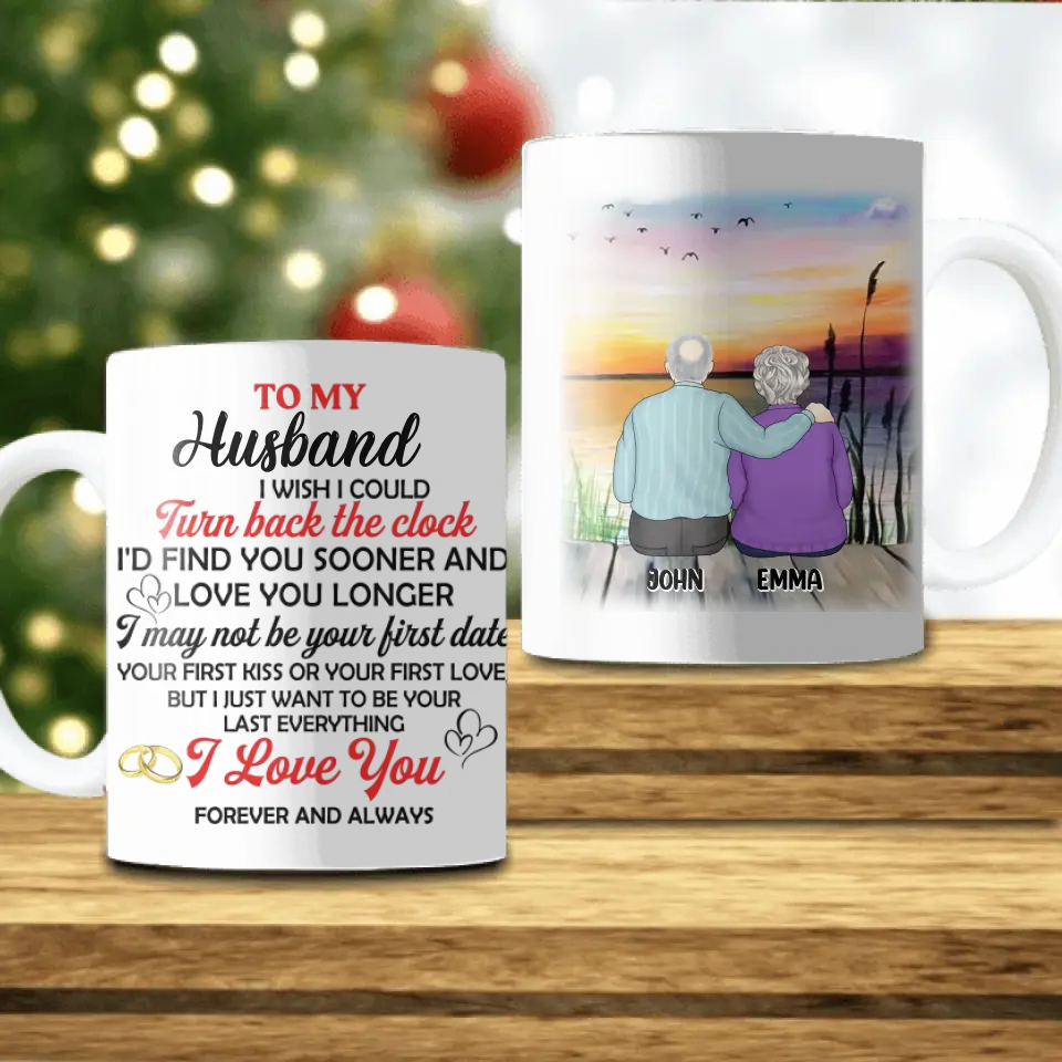 To My Husband I Wish I Could Turn Back The Clock - Personalized Mug, Mug For Couple - M81