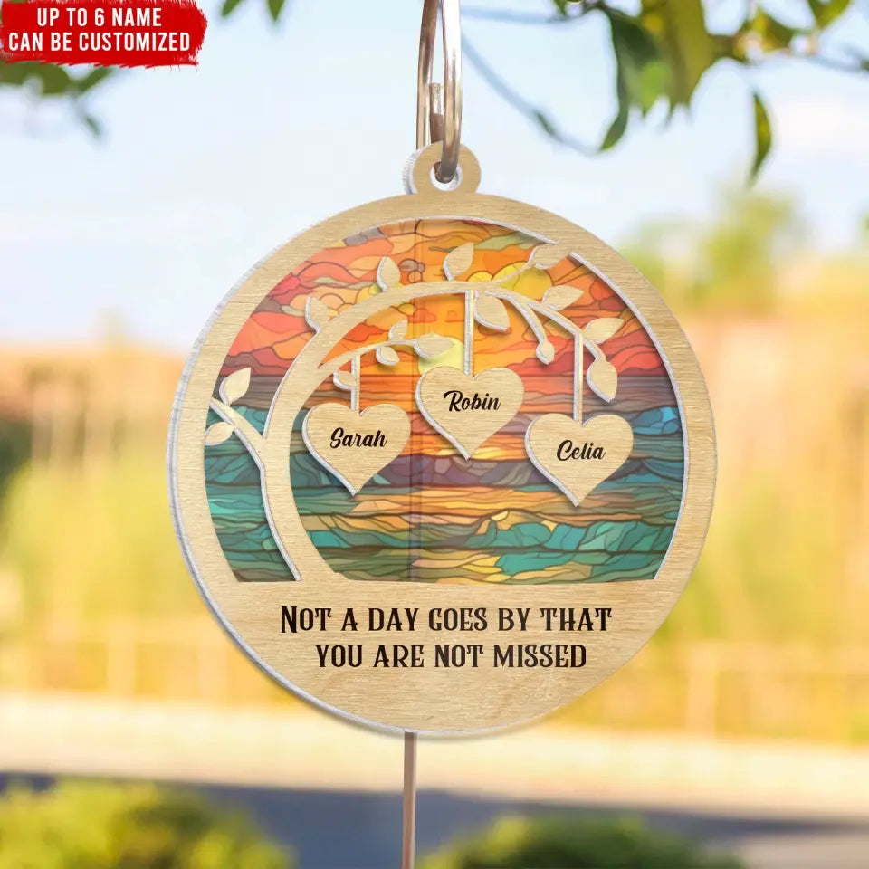 Memorial Suncatcher, Not A Day Goes By That You Are Not Missed - Personalized Suncatcher Hanging - SUN17