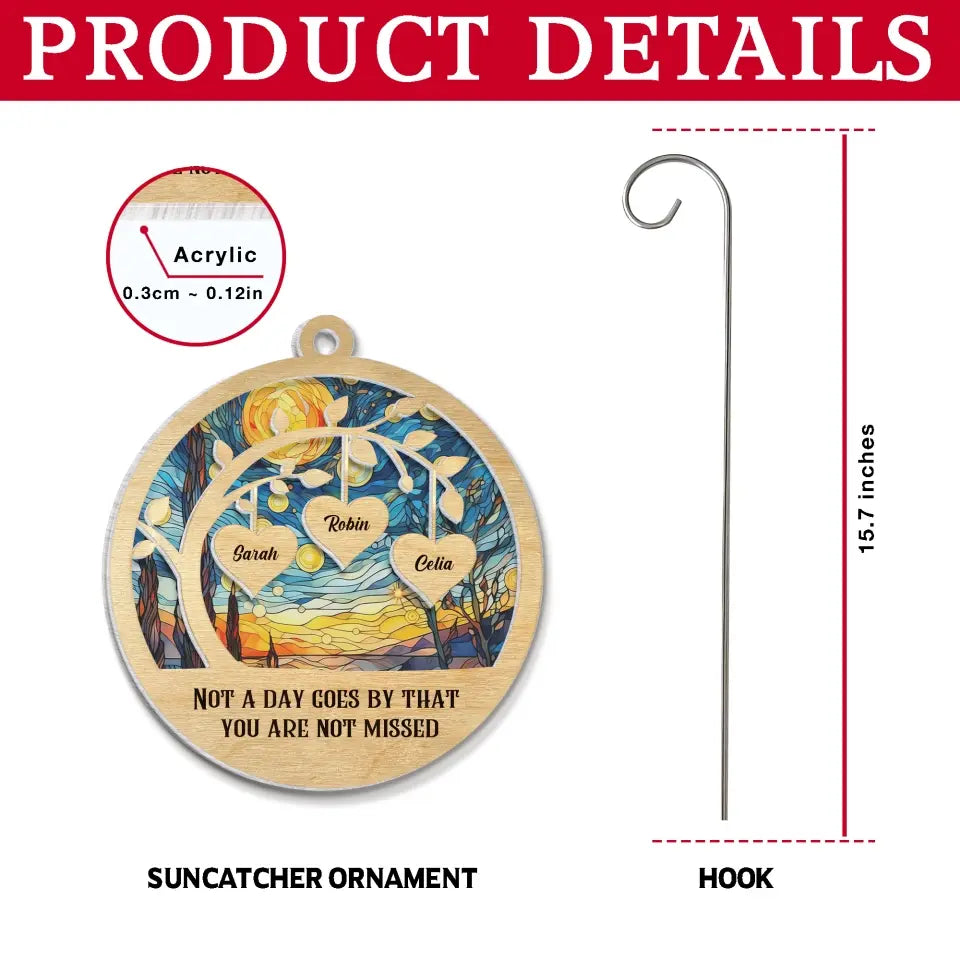 Memorial Suncatcher, Not A Day Goes By That You Are Not Missed - Personalized Suncatcher Hanging - SUN17