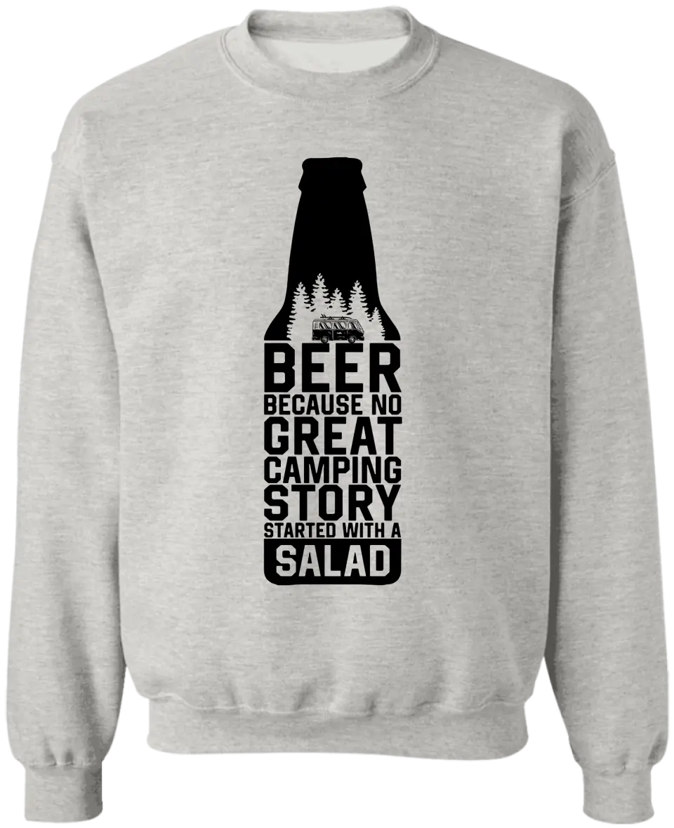 Beer Because No Great Camping Story Started With A Salad - Personalized T-Shirt, Gift for Camping Lover - TS1071