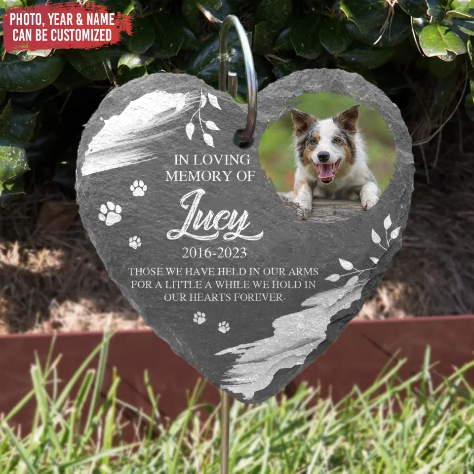 Those We Have Held In Our Arms - Personalized Memorial Garden Slate, Pet Loss Gift - GS70