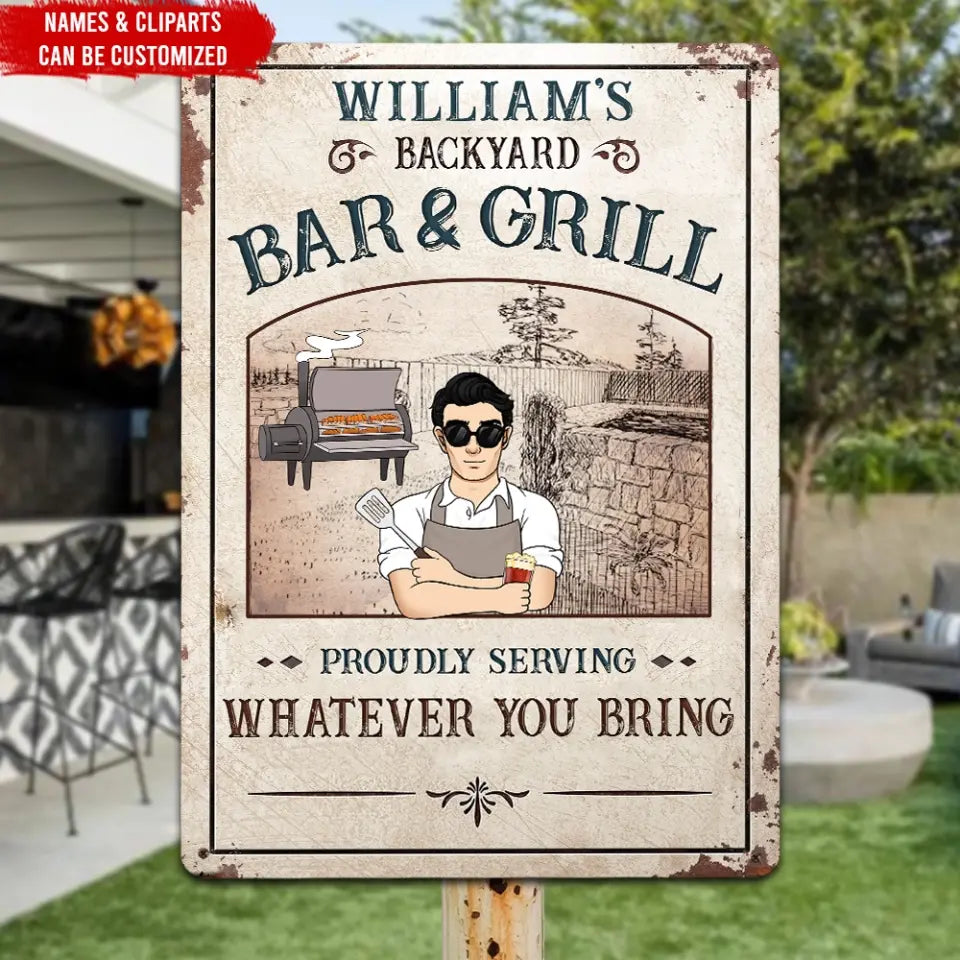 Backyard Bar & Grill Proudly Serving Whatever You Bring - Personalized Metal Sign - MTS754