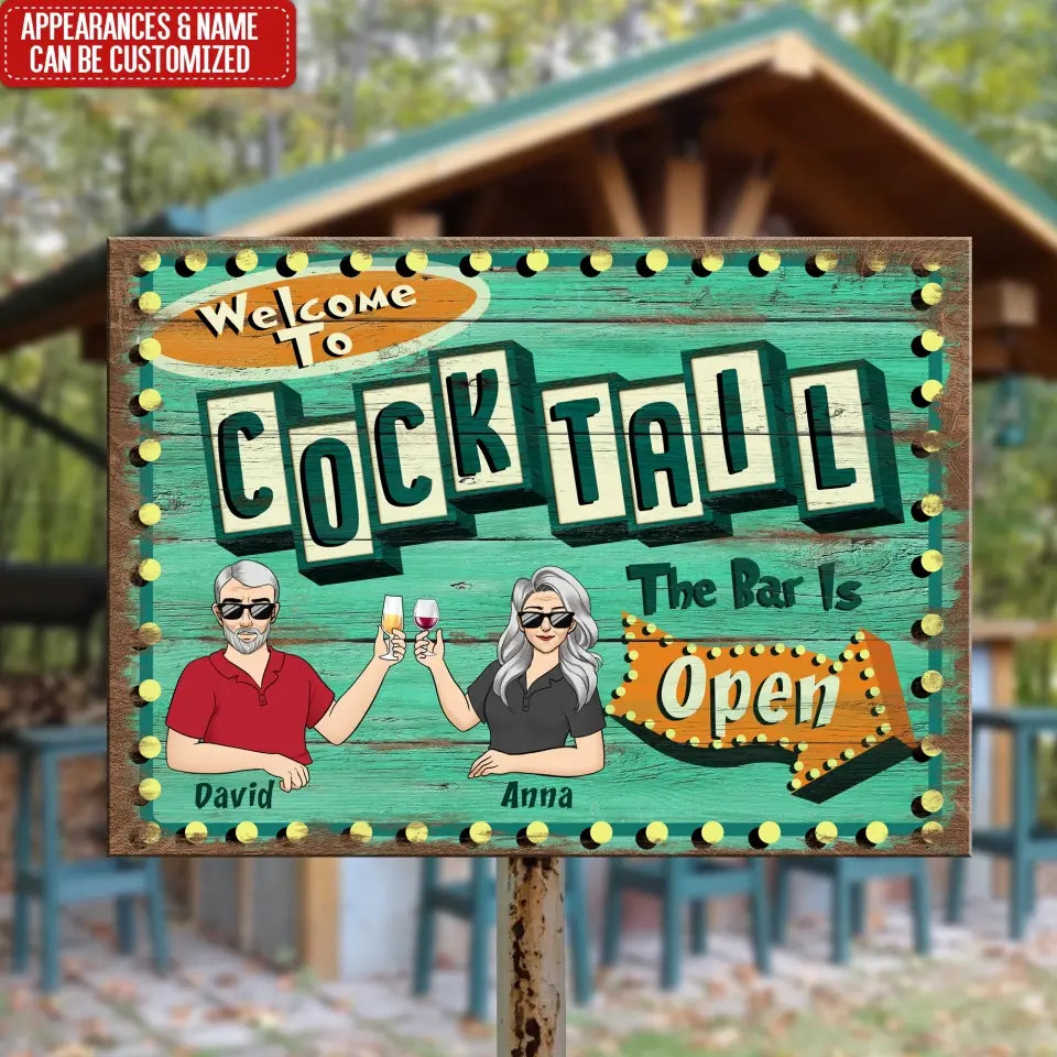 Welcome To Cocktail, The Bar Is Open - Personalized Metal Sign - MTS756