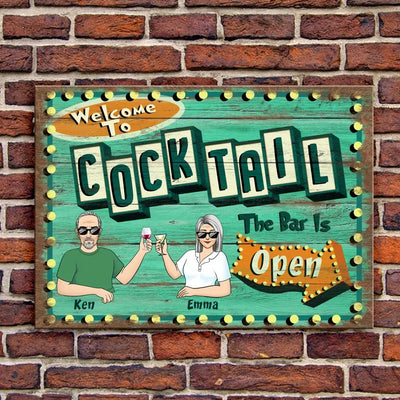 Welcome To Cocktail, The Bar Is Open - Personalized Metal Sign - MTS756