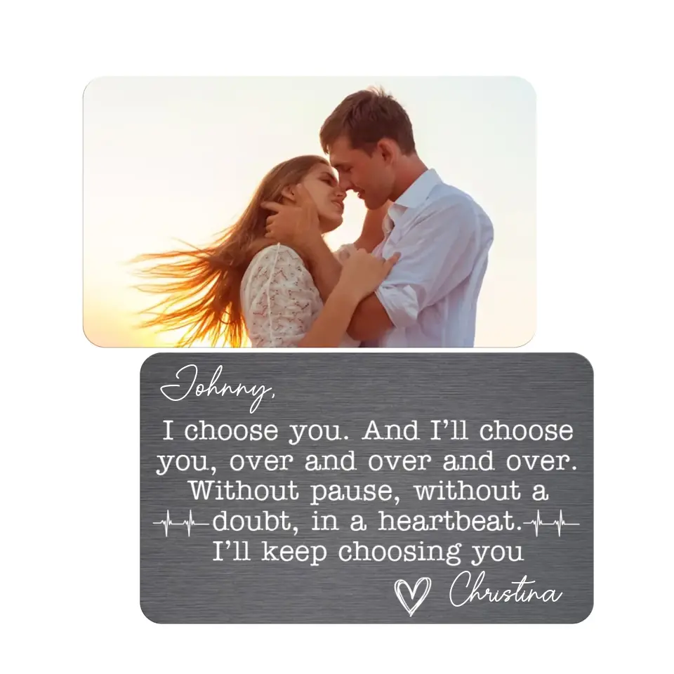 I Choose You And I'll Choose You - Personalized Metal Wallet Card, Gift For Couple, Gift For Valentine - MC08