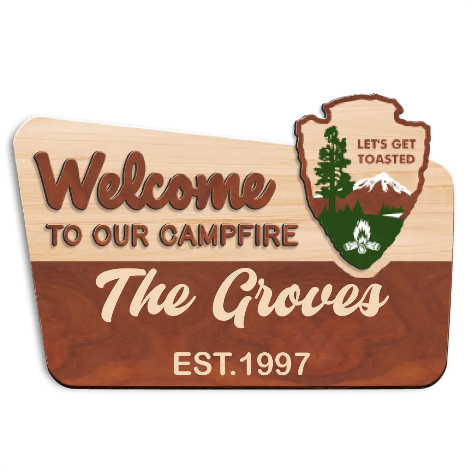 Welcome To Our Campfire Let's Get Toasted - Personalized 2 Layer Wooden Sign