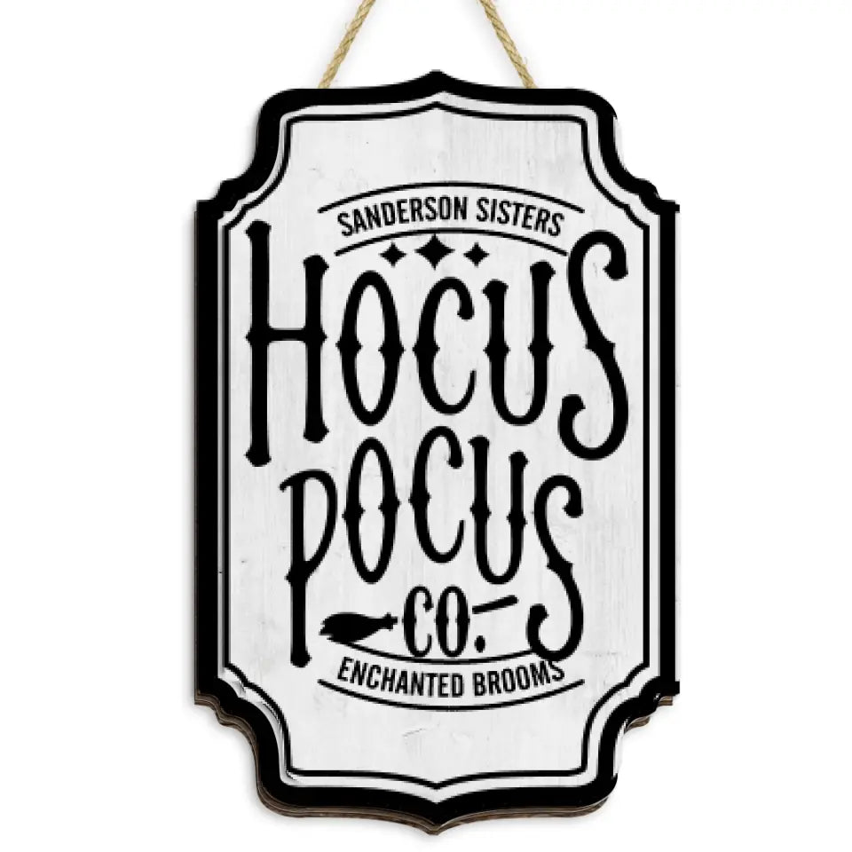Hocus Pocus Co Ecnhanted Broom Sign, Great For Halloween Rustic Sign And Decoration - Personalized 2 Layer Sign