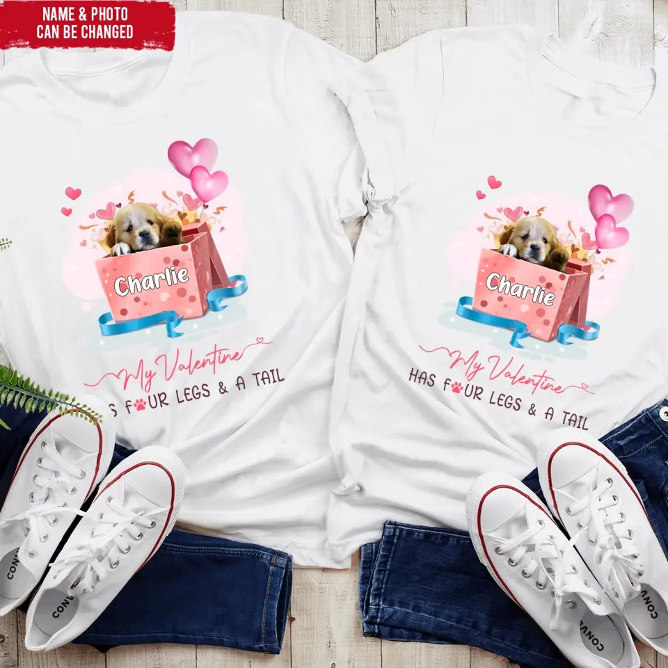 My Valentine Has Four Legs And A Tail - Personalized T-Shirt, Gift For Dog Lovers, Valentine Gift - TS1082