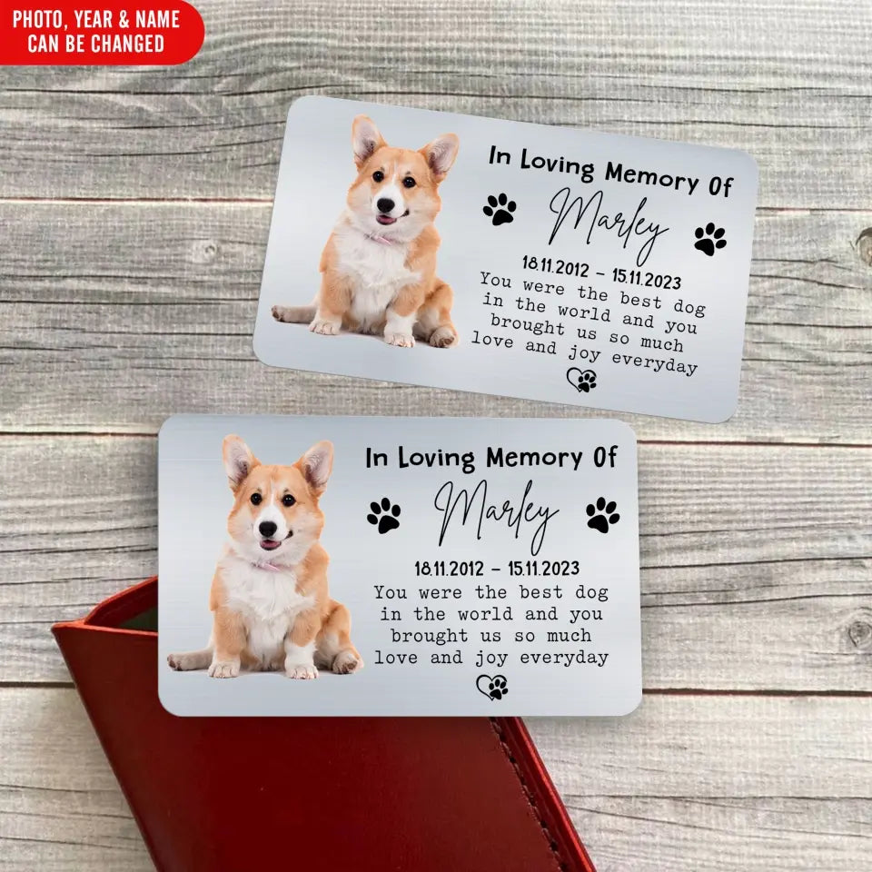 You Were The Best Dog In The World And You Brought Us So Much - Personalized Wallet Card - MC13