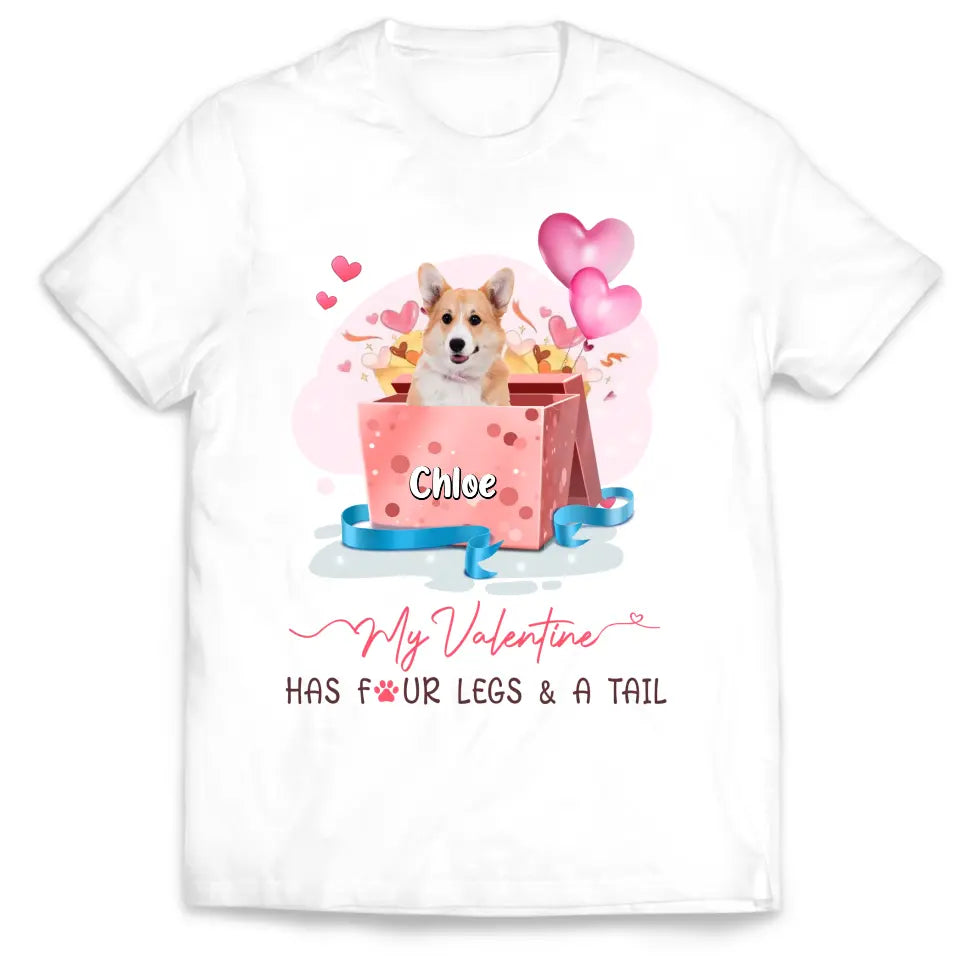My Valentine Has Four Legs And A Tail - Personalized T-Shirt, Gift For Dog Lovers, Valentine Gift - TS1082