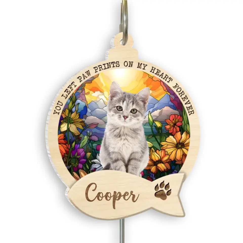 You Left Paw Prints On My Heart Forever Custom Photo - Personalized Memorial Suncatcher Hanging, Sympathy Gift for Loss of Cat/Loss of Pet - SH08