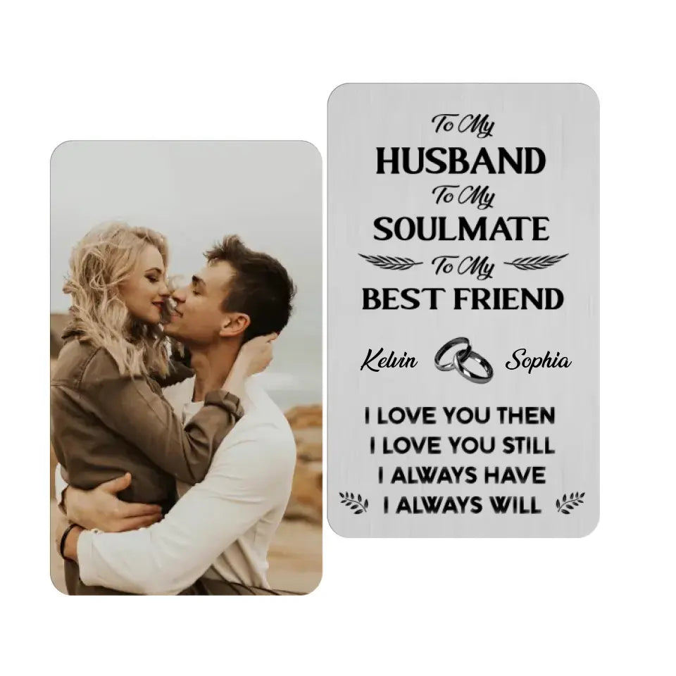 To My Husband To My Soulmate To My Best Friend - Personalized Wallet Card, Gift For Him - MC11