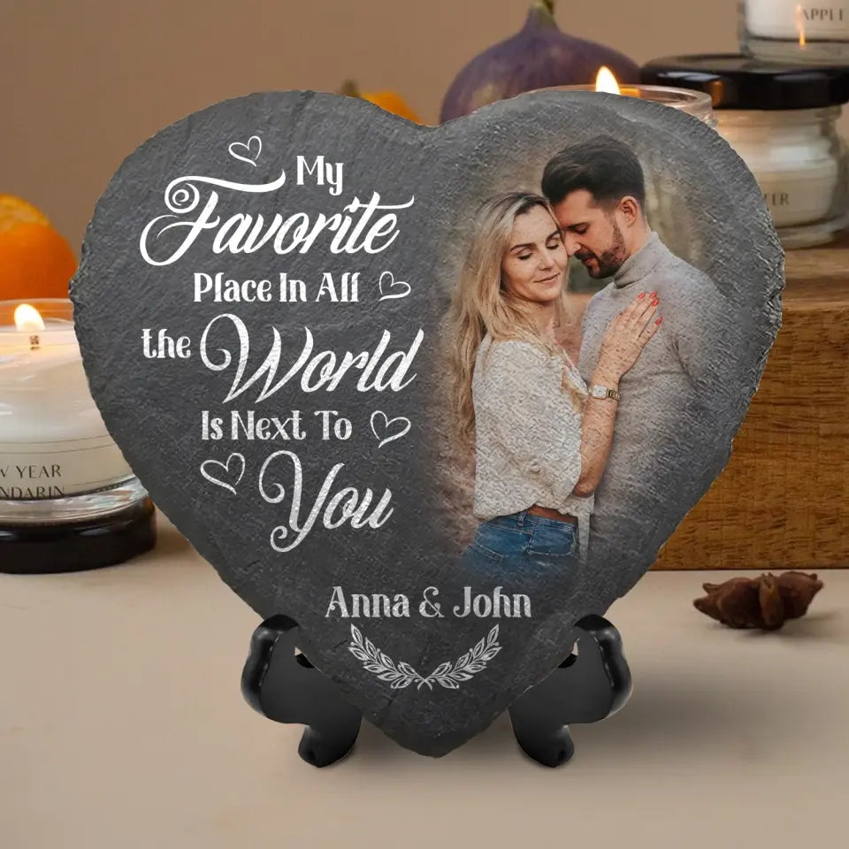 My Favorite Place In All The World Is Next To You - Personalized Stone, Gift For Couple, Anniversary Gift - MS70