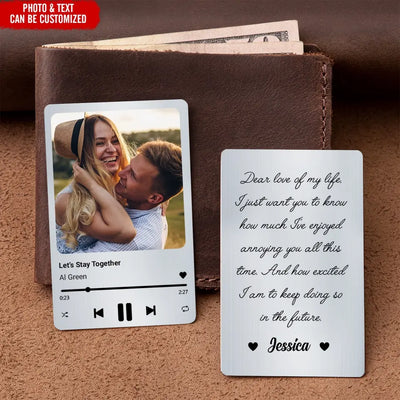Dear Love Of My Life I Just Want You To Know How Much - Personalized Wallet Card - MC18
