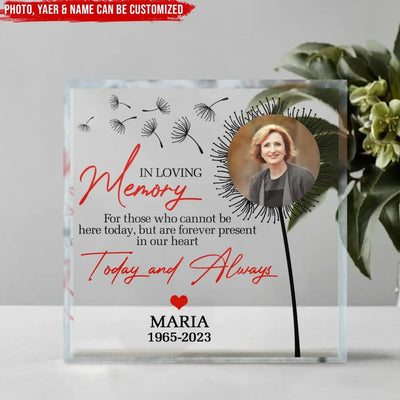 For Those Who Can Not Be Here - Personalized Acrylic Plaque, In Loving Memory, Memorial Gift for Loss of Loved One - AP24
