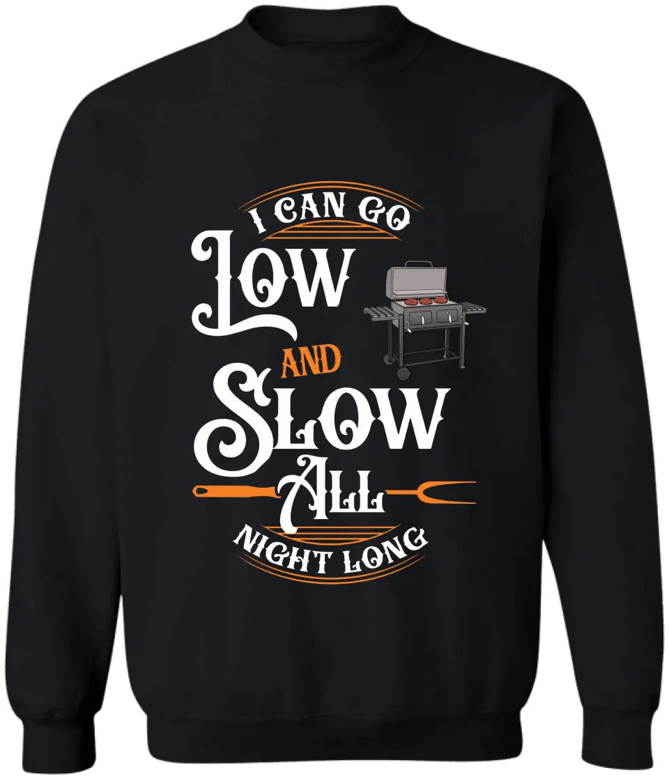 I Can Go Low And Slow All Night Long - Personalized T-Shirt, BBQ Master Grill Smoker Shirt - TS1065